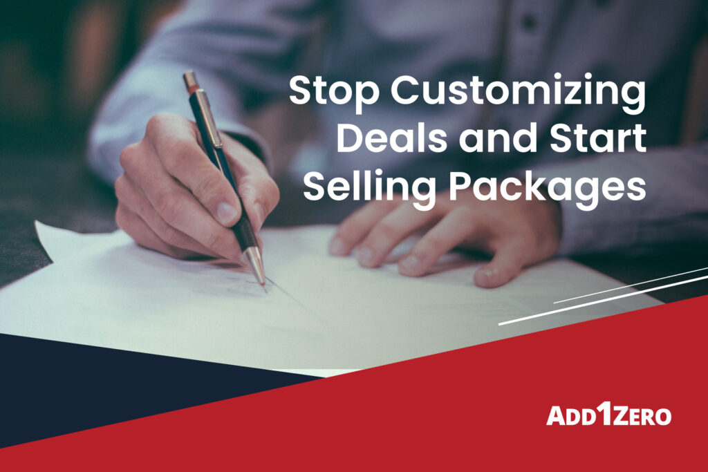 Stop Customizing Deals and Start Selling Packages