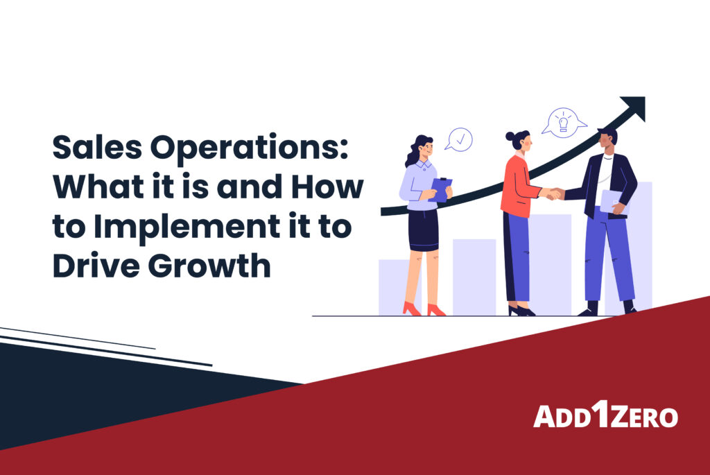 Sales operations: What it is and how to implement it to drive growth